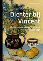 Dichter bij Vincent 9789056159139 Alexandra van Dongen, Boeken, Verzenden, Gelezen, Alexandra van Dongen
