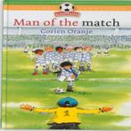 Man of the match / Superfriezen 9789085431497 Corien Oranje, Verzenden, Zo goed als nieuw, Corien Oranje