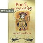 Poei 9789000029587 Arend van Dam, Verzenden, Gelezen, Arend van Dam