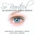 Various - So Beautiful - 20 Acoustic Love Songs, Ophalen of Verzenden, Gebruikt