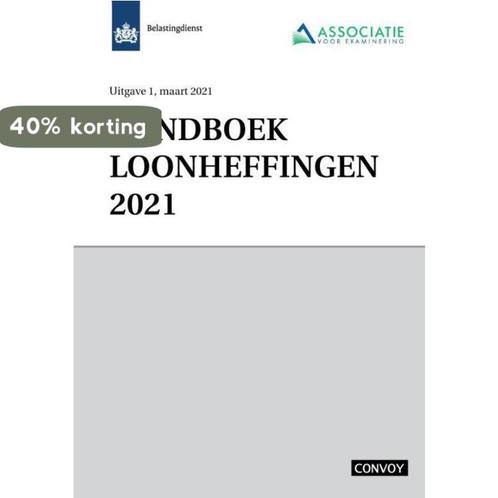 Handboek Loonheffingen 2021 9789463172691, Boeken, Wetenschap, Zo goed als nieuw, Verzenden