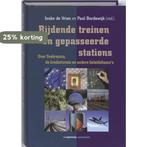 Rijdende treinen en gepasseerde stations / Kennis / Openbare, Verzenden, Gelezen, Jouke de Vries