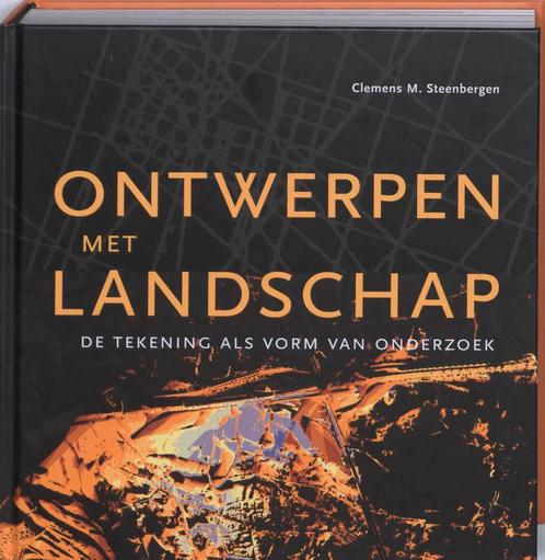 Ontwerpen met landschap 9789068684889 C.M. Steenbergen, Boeken, Kunst en Cultuur | Architectuur, Gelezen, Verzenden