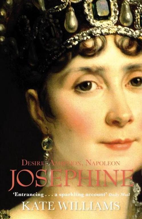 Josephine Desire Ambition Napoleon 9780099551423, Boeken, Taal | Engels, Zo goed als nieuw, Verzenden