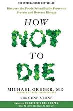 How Not to Die 9781447282464 Michael Greger, Verzenden, Gelezen, Michael Greger