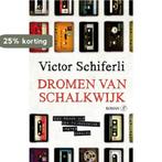 Dromen van Schalkwijk 9789029578370 Victor Schiferli, Verzenden, Zo goed als nieuw, Victor Schiferli