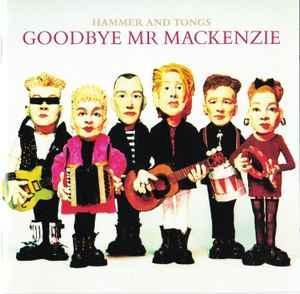 cd - Goodbye Mr Mackenzie - Hammer And Tongs, Cd's en Dvd's, Cd's | Rock, Zo goed als nieuw, Verzenden