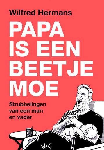 Papa is een beetje moe (9789043542098, Wilfred Hermans) beschikbaar voor biedingen