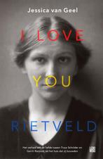 I love you, Rietveld 9789048837038 Jessica van Geel, Boeken, Verzenden, Zo goed als nieuw, Jessica van Geel