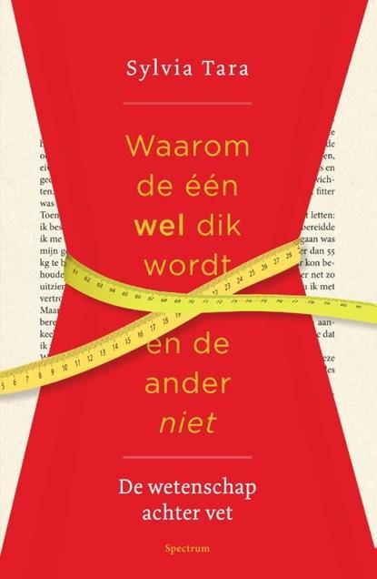 Waarom de één wel dik wordt en de ander niet | 9789000342402, Boeken, Gezondheid, Dieet en Voeding, Zo goed als nieuw