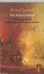Het minste kwaad 9789059360518 M. Ignatieff, Verzenden, Gelezen, M. Ignatieff