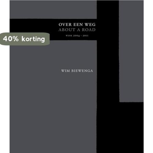 Wim Biewenga - Over een Weg 9789491182037 Wim Biewenga, Boeken, Kunst en Cultuur | Beeldend, Gelezen, Verzenden