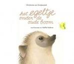 Het egeltje onder de oude boom 9789085606567, Boeken, Verzenden, Zo goed als nieuw, Christianne van Dooijewaard