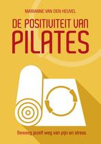 De positiviteit van pilates 9789082912005, Boeken, Verzenden, Gelezen, Marianne van den Heuvel