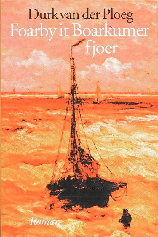 Foarby it Boarkumer fjoer 9789033012662 Durk van der Ploeg, Boeken, Reisgidsen, Gelezen, Verzenden