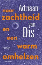 Naar zachtheid en een warm omhelzen | 9789025477189 |, Boeken, Literatuur, Zo goed als nieuw, Adriaan van Dis