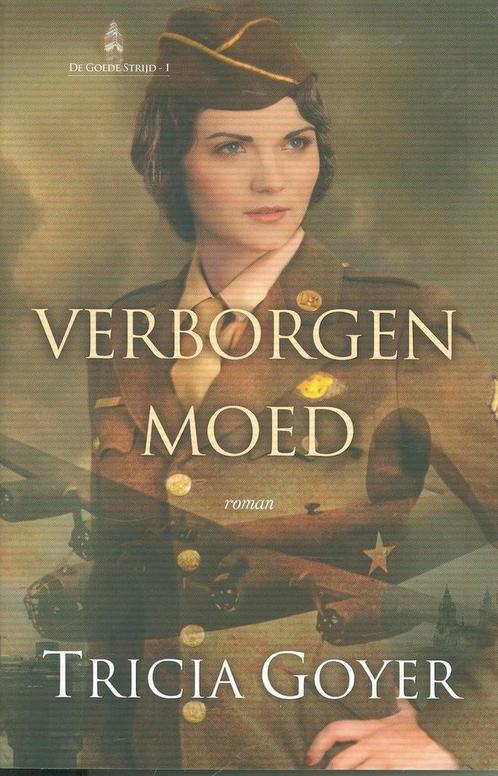 Verborgen moed / De goede strijd / 1 9789492408112, Boeken, Historische romans, Zo goed als nieuw, Verzenden