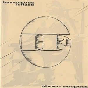 cd - Humungous Fungus - Above Respect, Cd's en Dvd's, Cd's | Overige Cd's, Zo goed als nieuw, Verzenden