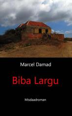 Biba Largu 9789082362602 Marcel Damad, Verzenden, Gelezen, Marcel Damad
