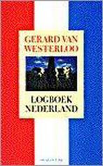 Logboek Nederland 9789023439936 Van Westerloo, Gelezen, Van Westerloo, Verzenden