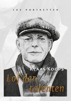 Lof der talenten 9789050482165 Klaas Koops, Verzenden, Zo goed als nieuw, Klaas Koops