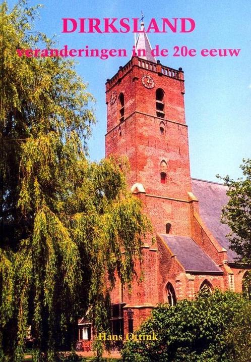 Dirksland veranderingen in de 20e eeuw 9789055342358, Boeken, Reisgidsen, Gelezen, Verzenden