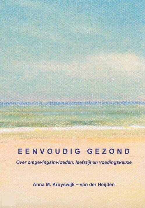 Eenvoudig Gezond, over omgevingsinvloeden, leefstijl en, Boeken, Wetenschap, Zo goed als nieuw, Verzenden