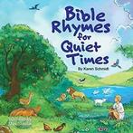 Bible Rhymes for Quiet Times. Schmidt, Karen   ., Zo goed als nieuw, Schmidt, Karen, Verzenden