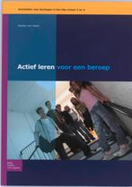 Actief leren voor een beroep 9789031352517, Boeken, Zo goed als nieuw
