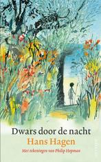 Dwars door de nacht 9789045118307 Hans & Monique Hagen, Boeken, Kinderboeken | Jeugd | onder 10 jaar, Verzenden, Zo goed als nieuw