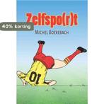 Zelfspo(r)t 9789085483113 Michel Boerebach, Verzenden, Gelezen, Michel Boerebach