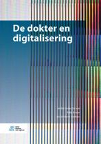 De dokter en digitalisering 9789036821605, Boeken, Verzenden, Zo goed als nieuw