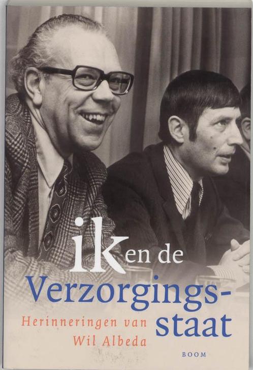 Ik en de verzorgingsstaat 9789085060277 W. Albeda, Boeken, Geschiedenis | Wereld, Gelezen, Verzenden
