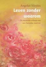 Leven zonder waarom 9789493175334 Angelus Silesius, Boeken, Verzenden, Gelezen, Angelus Silesius
