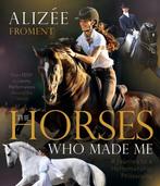 9781646012152 The Horses Who Made Me Alizee Froment, Verzenden, Nieuw, Alizee Froment
