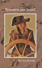 Vrouwen aan boord 9789462663343 Zoë Joy Roelant, Boeken, Verzenden, Zo goed als nieuw, Zoë Joy Roelant