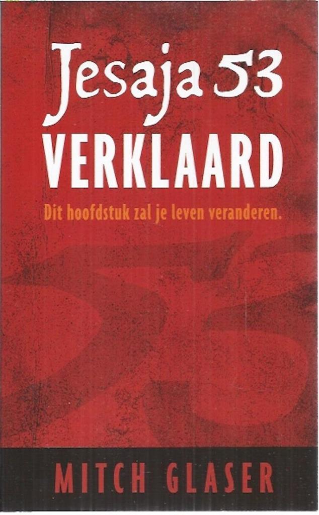 Jesaja 53 verklaard 9789082362206 Mitch Glaser, Boeken, Godsdienst en Theologie, Gelezen, Verzenden