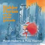 Ridder Florian en de grote griezels / Ridder Florian, Boeken, Verzenden, Gelezen, Marjet Huiberts