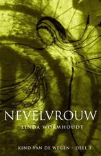 Kind van de wegen Nevelvrouw 9789491557293 Linda Wormhoudt, Boeken, Verzenden, Zo goed als nieuw, Linda Wormhoudt