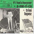 Trini Lopez - If I had a hammer + America (Vinylsingle), Cd's en Dvd's, Vinyl Singles, Verzenden, Nieuw in verpakking