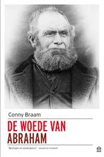 De woede van Abraham 9789046705735 Conny Braam, Boeken, Verzenden, Zo goed als nieuw, Conny Braam