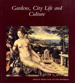Gardens, City Life and Culture - A World Tour 9780884023289, Gelezen, Michel Conan, Chen Wangheng, Verzenden