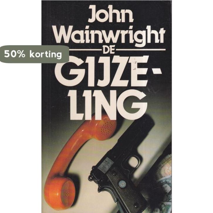 De Gijzeling 9789022975688 Wainwright, Boeken, Overige Boeken, Gelezen, Verzenden