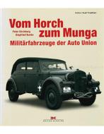 VOM HORCH ZUM MUNGA, MILITÄRFAHRZEUGE DER AUTO UNION, Boeken, Auto's | Boeken, Nieuw, Audi, Author