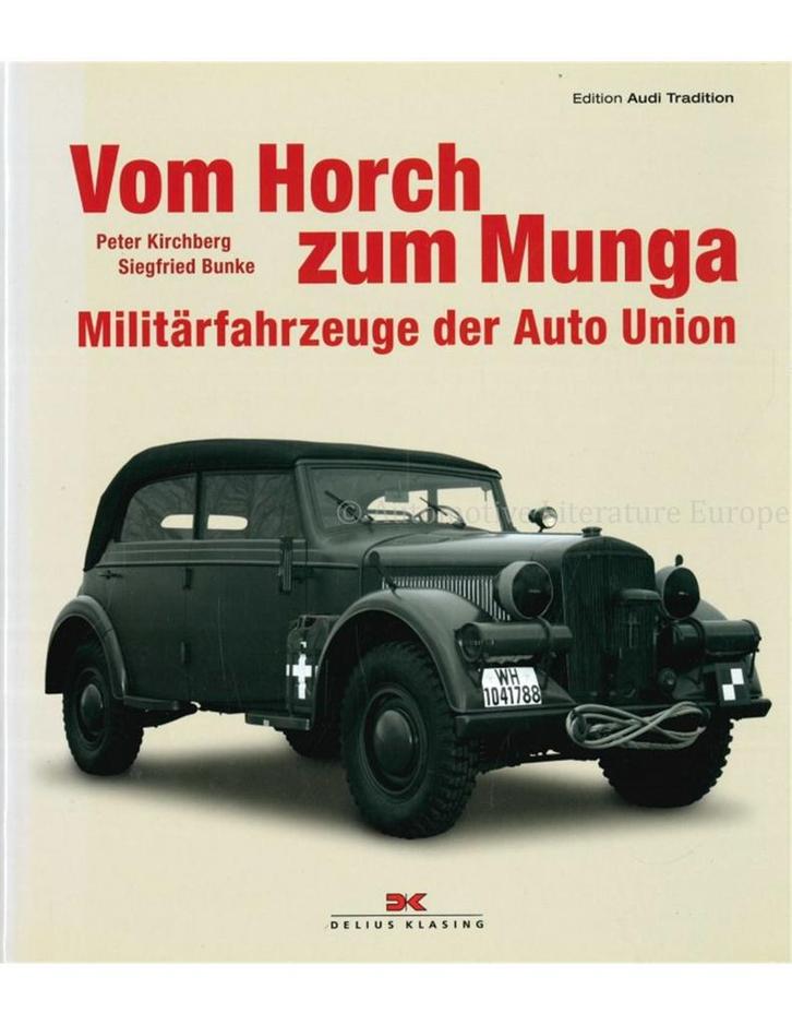 VOM HORCH ZUM MUNGA, MILITÄRFAHRZEUGE DER AUTO UNION, Boeken, Auto's | Boeken, Audi
