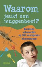 Waarom jeukt een muggenbeet? 9789044729719, Boeken, Overige Boeken, Verzenden, Gelezen