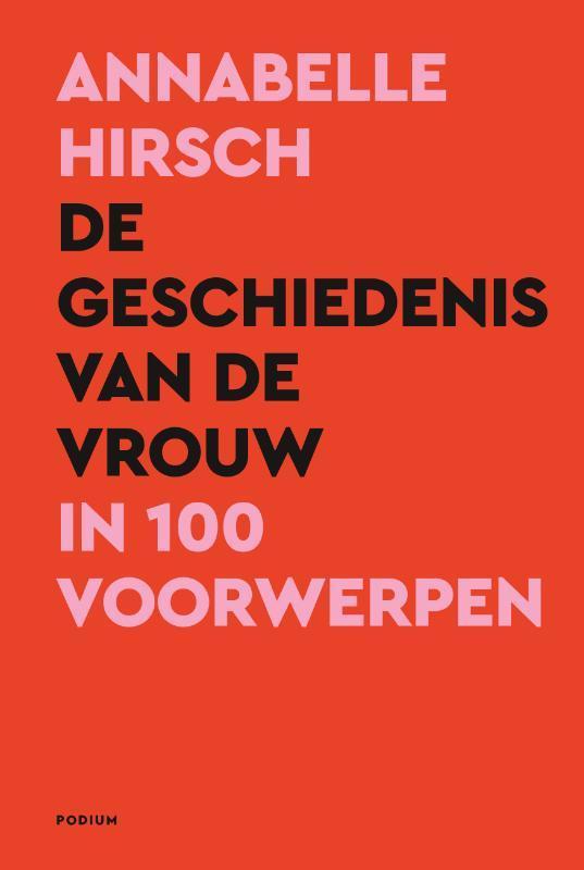 De geschiedenis van de vrouw in 100 voorwerpen 9789463812566, Boeken, Politiek en Maatschappij, Zo goed als nieuw, Verzenden