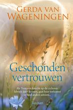 Geschonden vertrouwen 9789020535754 Gerda van Wageningen, Boeken, Streekboeken en Streekromans, Verzenden, Zo goed als nieuw, Gerda van Wageningen