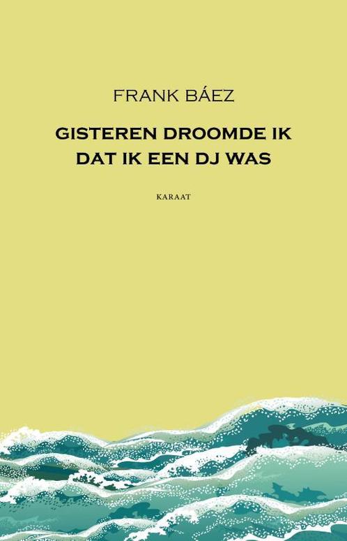 Gisteren droomde ik dat ik een dj was 9789079770373, Boeken, Overige Boeken, Zo goed als nieuw, Verzenden