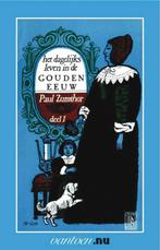 Dagelijks leven in de Gouden Eeuw / Vantoen.nu / 1, Verzenden, Zo goed als nieuw, P. Zumthor